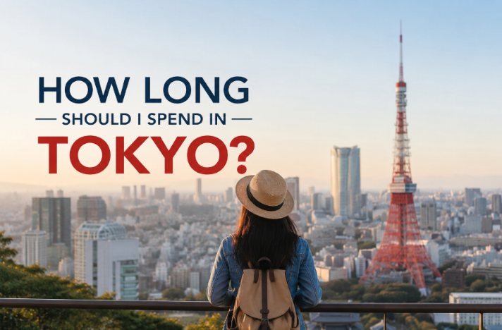 How long should I spend in Tokyo?